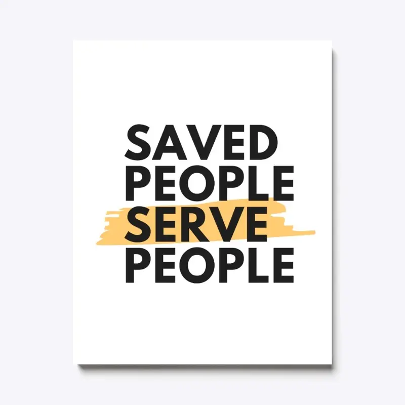 Saved People, Serve People - Christian