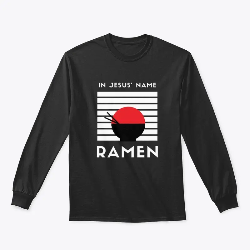 In Jesus Name, Ramen - Funny Food Prayer