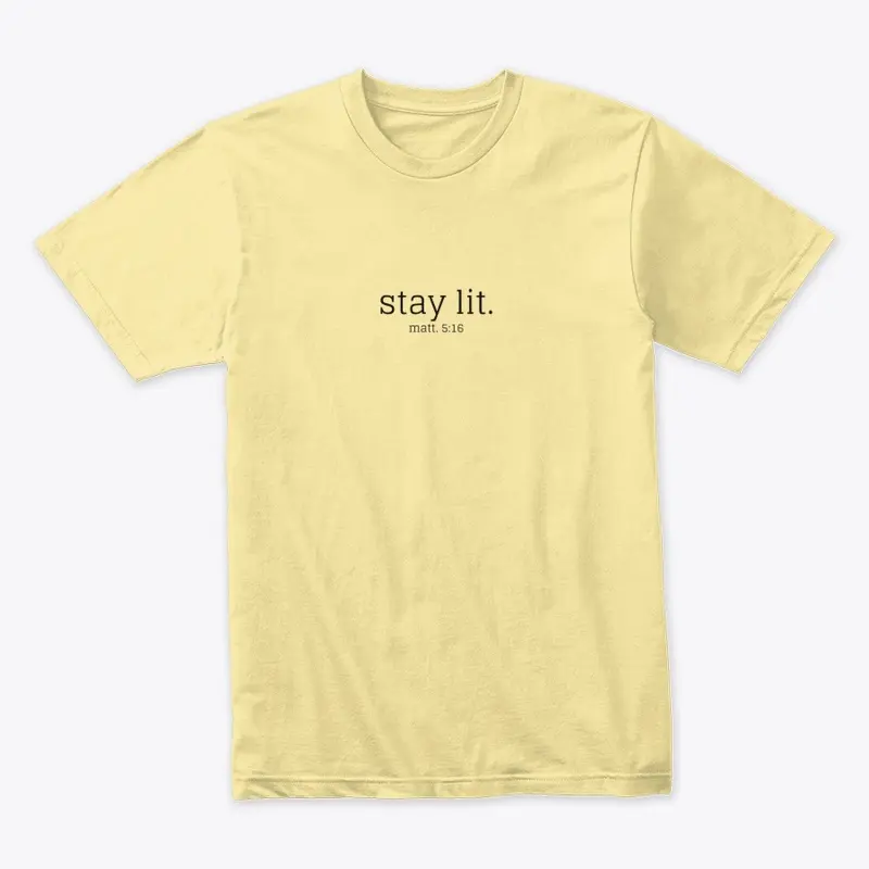 Stay Lit. - Funny Bible Verse Christian