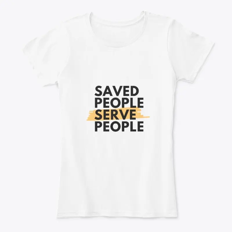 Saved People, Serve People - Christian