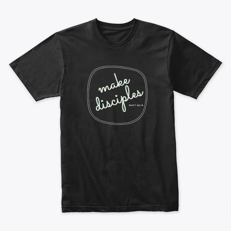 Make Disciples - Great Commission (BLK)