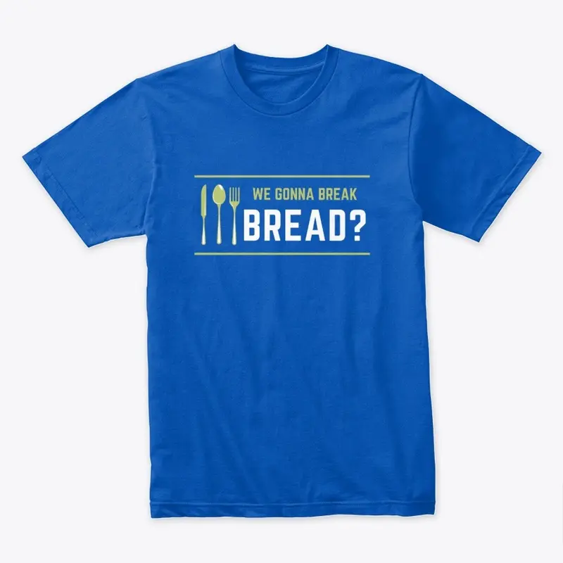 Break Bread? - Christian Funny Food