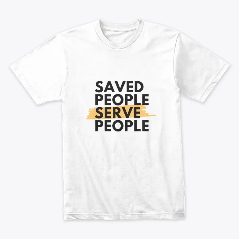 Saved People, Serve People - Christian