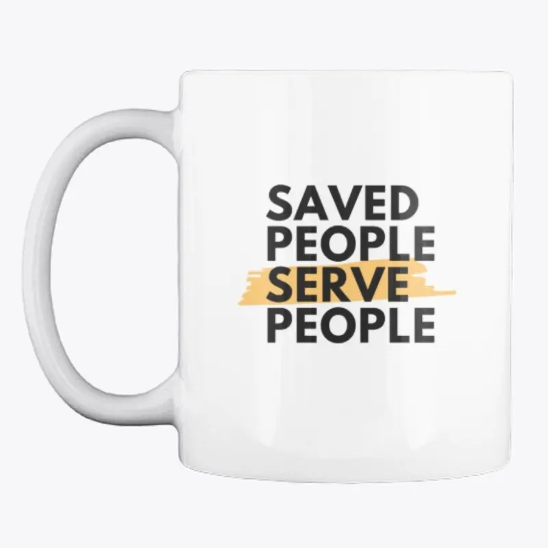 Saved People, Serve People - Christian